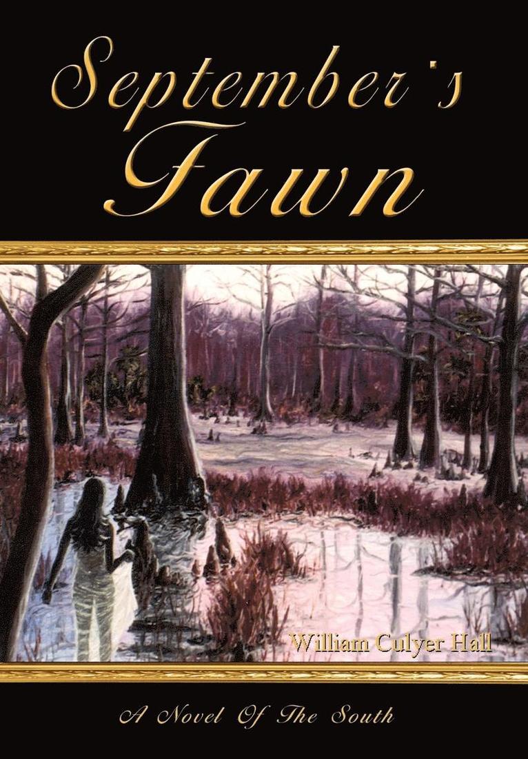 William Culyer Hall - September's Fawn: A Novel of the South, Inbunden