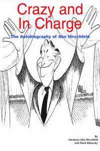 bokomslag Crazy and in Charge: the Autobiography of Abe Hirschfeld
