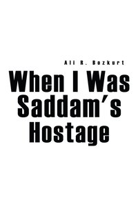 bokomslag When I Was Saddam's Hostage