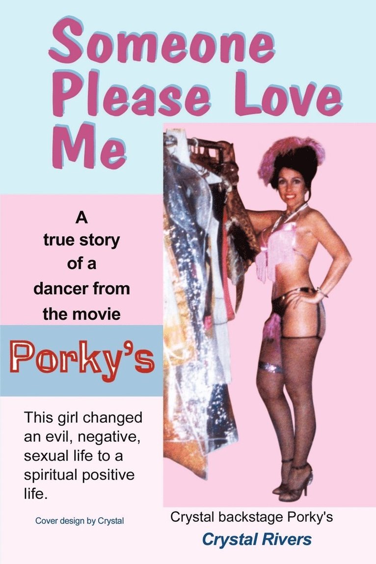 Someone Please Love ME: A True Story of a Dancer from the Movie Porky's. 1