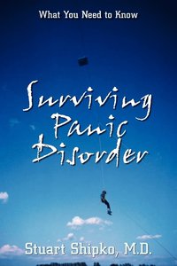 bokomslag Surviving Panic Disorder: What You Need to Know