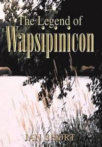 bokomslag The Legend of Wapsipinicon