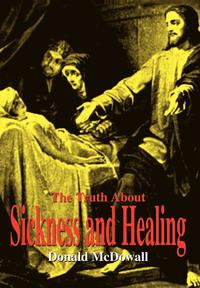 bokomslag Truth about Sickness and Healing