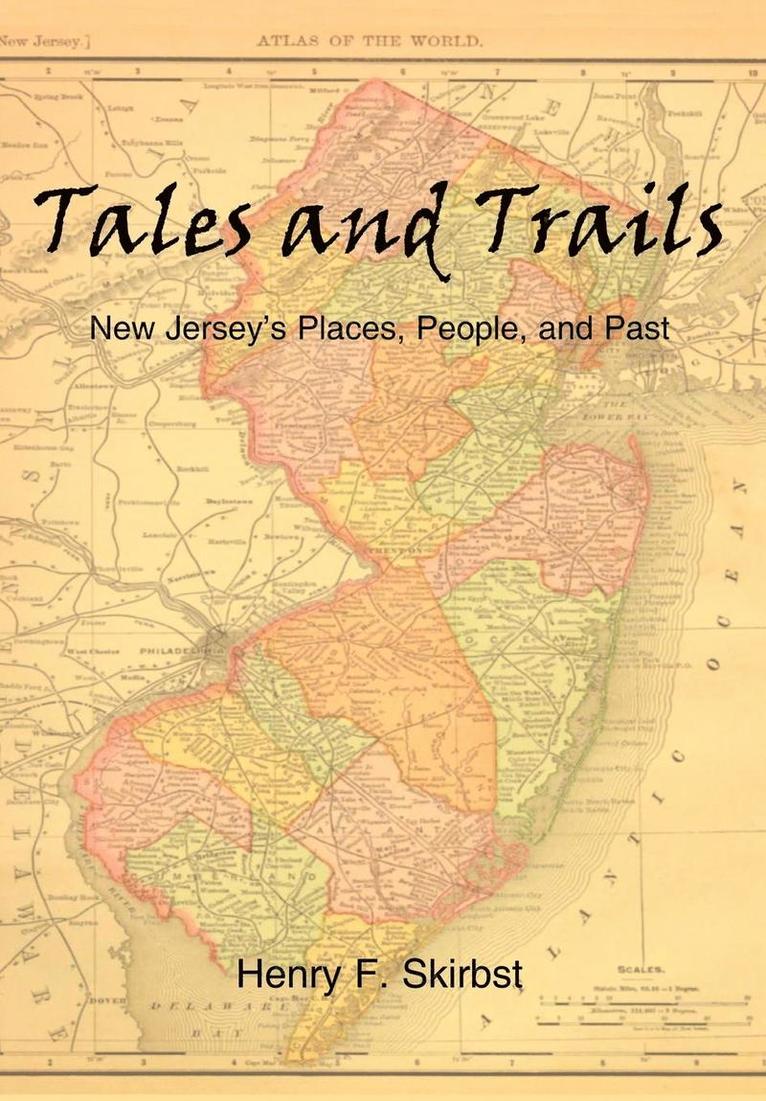 Tales and Trails: New Jersey's Places, People, and Past 1