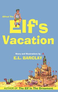 bokomslag Alfred The Elf's Vacation