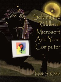 bokomslag Solving the Riddle of Microsoft And Your Computer