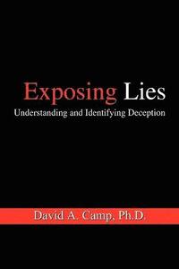 bokomslag Exposing Lies: Understanding and Identifying Deception