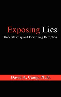 bokomslag Exposing Lies: Understanding and Identifying Deception