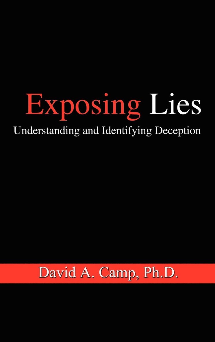 Exposing Lies: Understanding and Identifying Deception 1