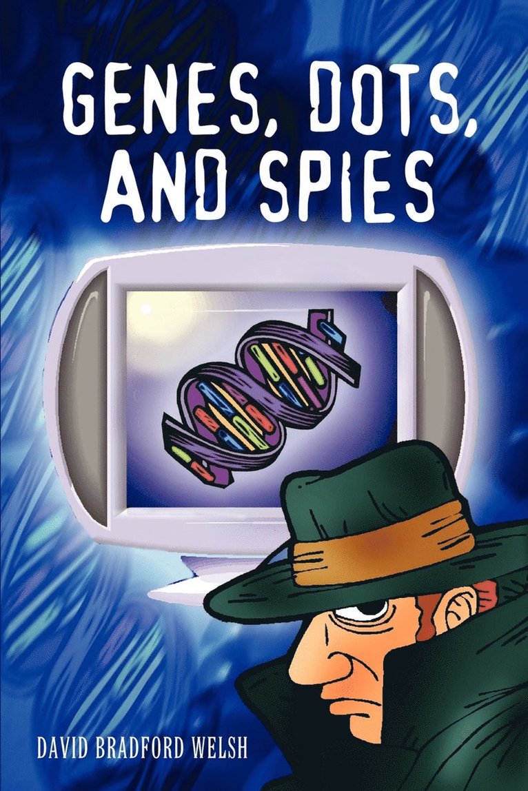 Genes, Dots, and Spies 1