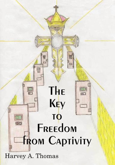 bokomslag The Key to Freedom from Captivity