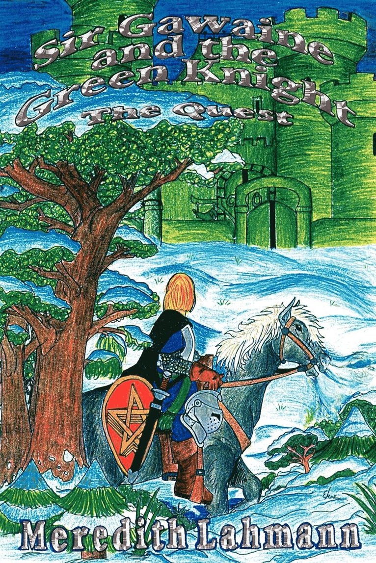 Sir Gawaine and the Green Knight: the Quest 1