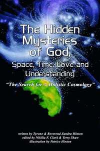 bokomslag Hidden Mysteries of God, Space, Time, Love and Understanding