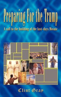 bokomslag Preparing for the Trump: A Call to the Building of the Last-Days Mosaic