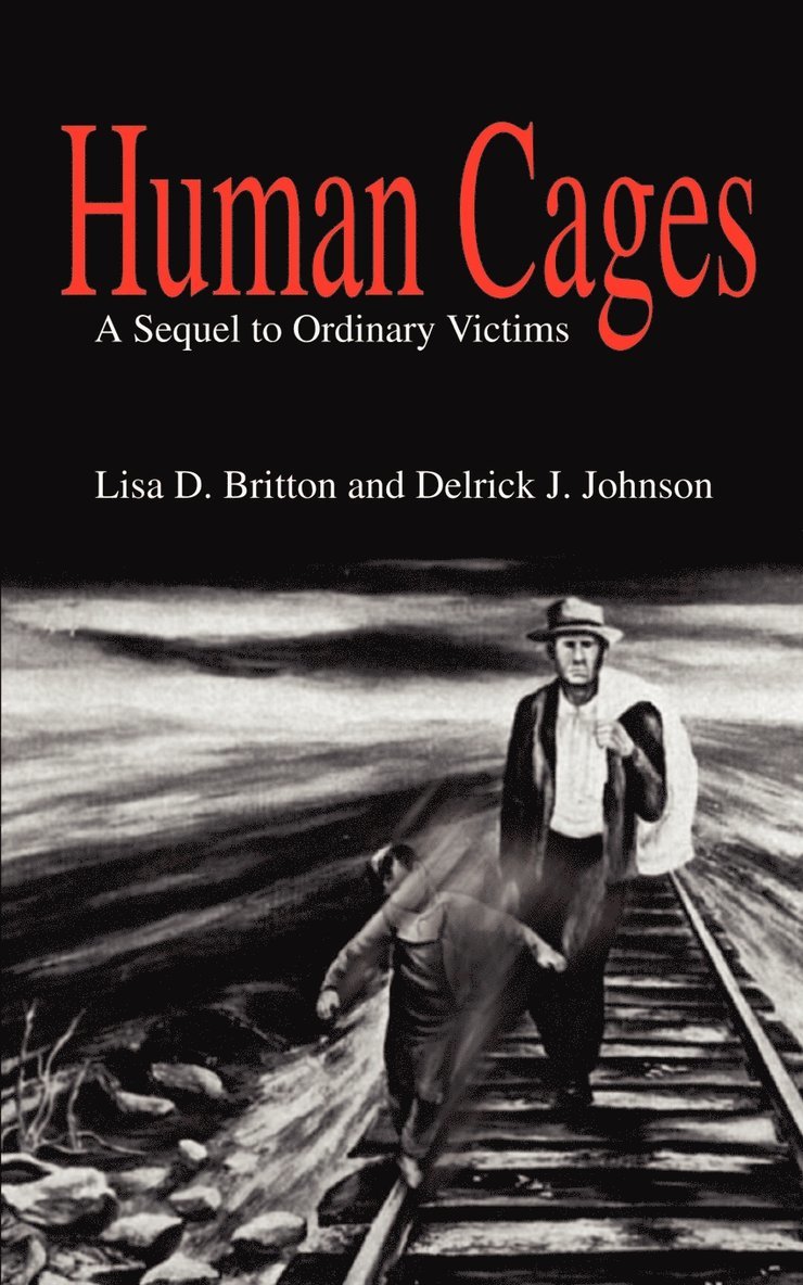 Human Cages: A Sequel to Ordinary Victims