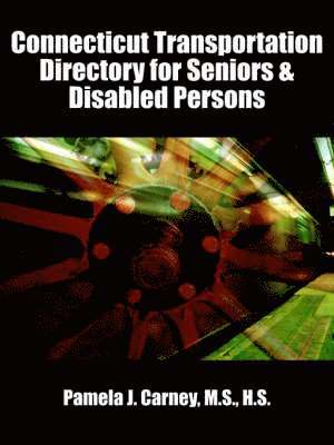 Connecticut Transportation Directory for Seniors & Disabled Persons 1