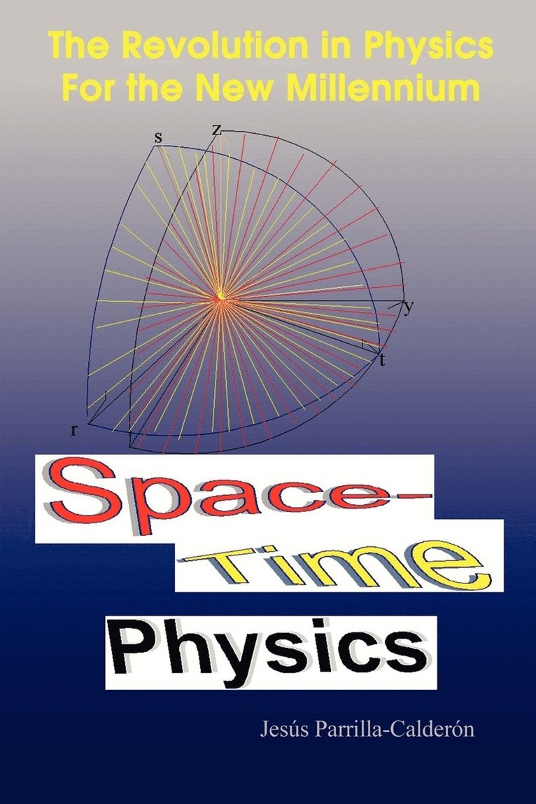 Jesus Parrilla-Calderon, Jesús Parrilla-Calderón - Space-time Physics, Häftad