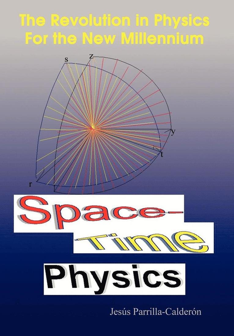 Jesus Parrilla-Calderon, Jesús Parrilla-Calderón - Space-time Physics, Inbunden