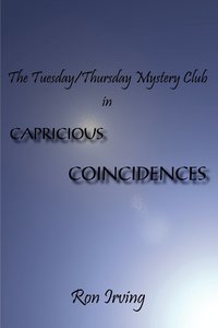 bokomslag The Tuesday/Thursday Mystery Club in Capricious Coincidences