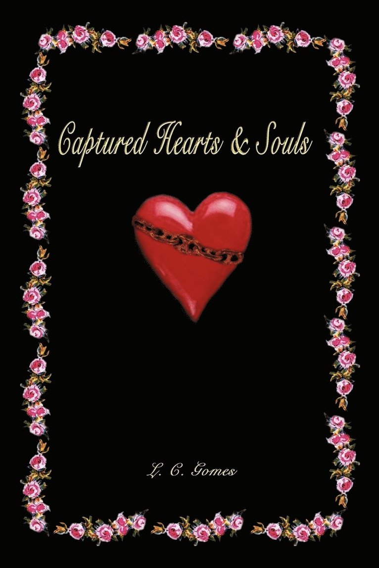 L.C. Gomes, L. C. Gomes - Captured Hearts and Souls, Häftad