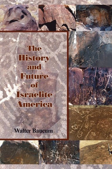 bokomslag The History and Future of Israelite America