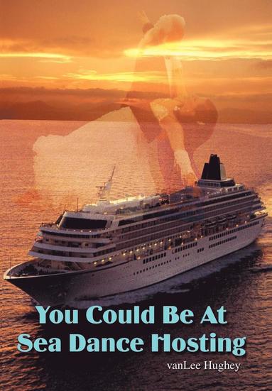 bokomslag You Could Be At Sea Dance Hosting