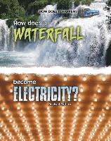 bokomslag How Does a Waterfall Become Electricity?