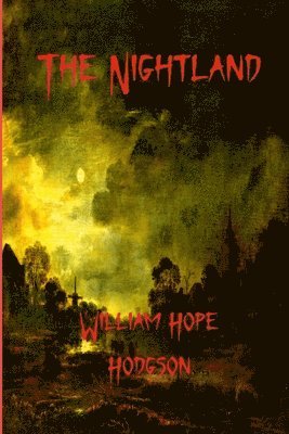 William Hope Hodgson - Nightland, Häftad