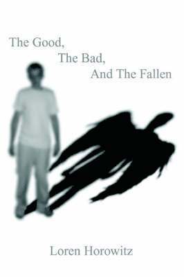 bokomslag Good, The Bad, and The Fallen