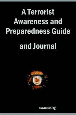 David Rising - Terrorist Awareness and Preparedness Guide and Journal, Häftad
