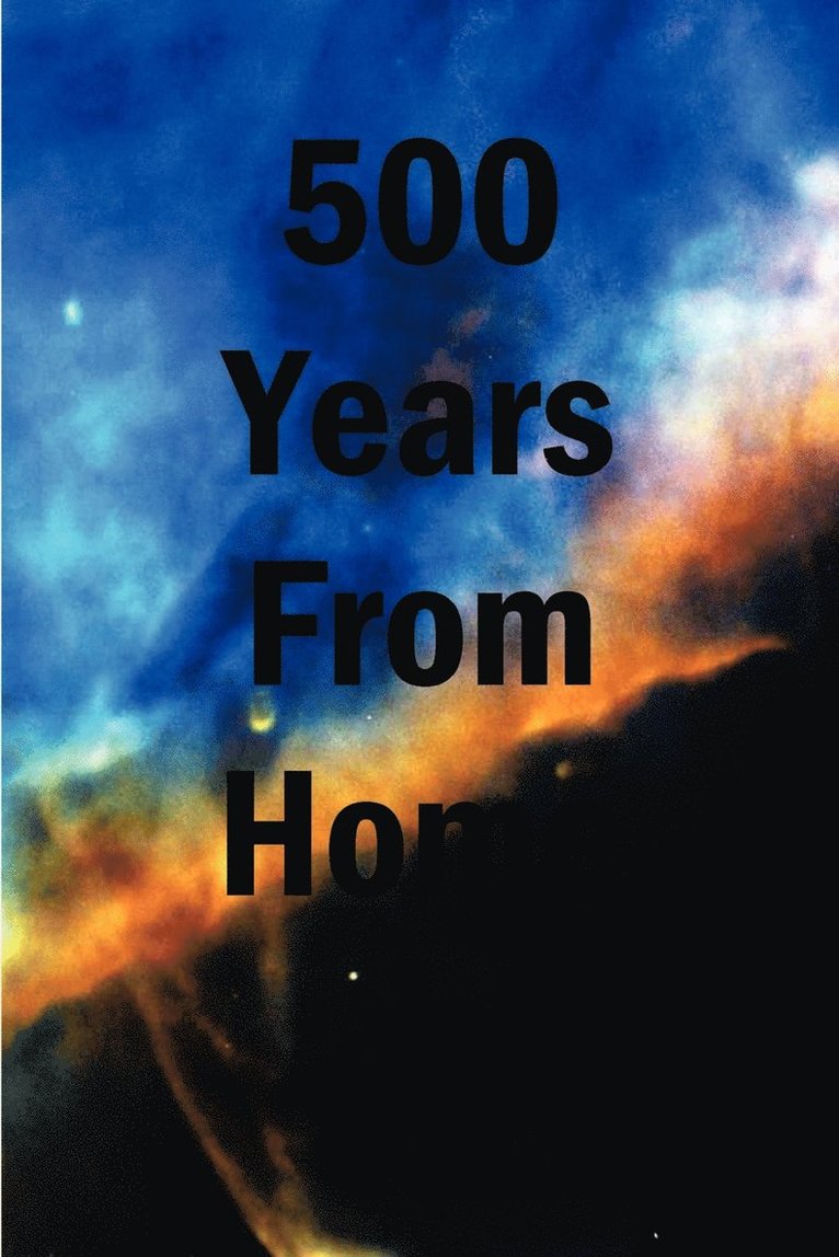 500 Years From Home