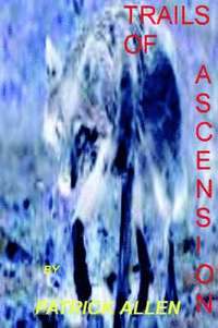 bokomslag Trails of Ascension Vol 1