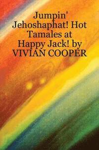 bokomslag Jumpin' Jehoshaphat! Hot Tamales at Happy Jack!