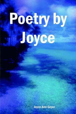 Poetry By Joyce 1