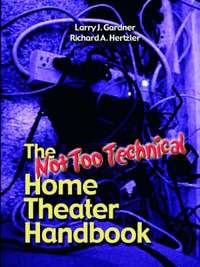 bokomslag The Not Too Technical Home Theater Handbook, 2nd Edition