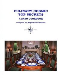 bokomslag Culinary Cosmic Top Secrets A NATO Cookbook