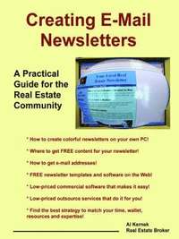 bokomslag Creating E-Mail Newsletters - A Practical Guide for the Real Estate Community