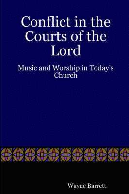 Conflict in the Courts of the Lord 1