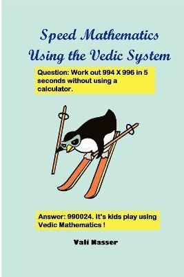 Speed Mathematics Using the Vedic System 1