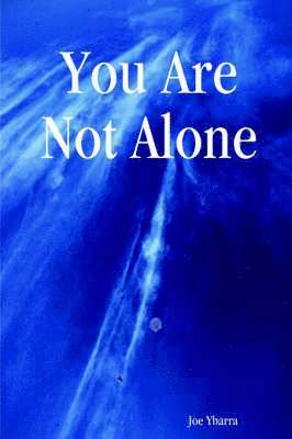 You Are Not Alone 1