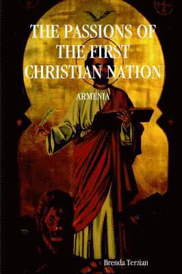 The Passions of the First Christian Nation 1