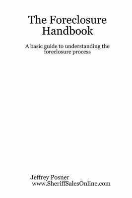 bokomslag Foreclosure Handbook - A Basic Guide to Understanding the Foreclosure Process