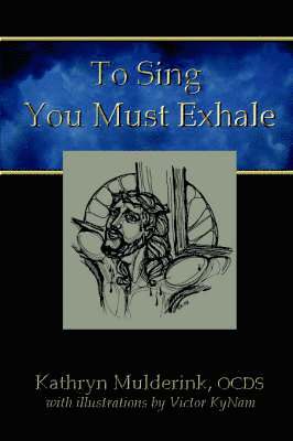 bokomslag To Sing You Must Exhale