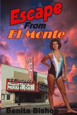 bokomslag Escape From El Monte