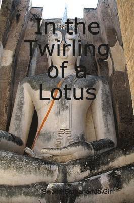 In the Twirling of a Lotus