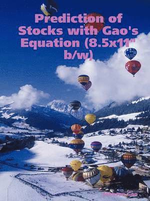 Prediction of Stocks with Gao's Equation 1