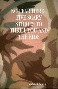 bokomslag No Fear Here Five Scary Stories to Thrill You and the Kids