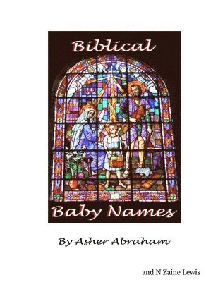 Asher Abraham - Biblical Baby Names - Strong Names For Baby Boys and Girls, Häftad