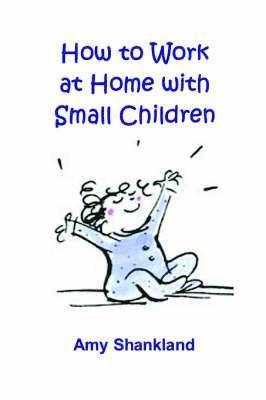 How to Work at Home with Small Children 1