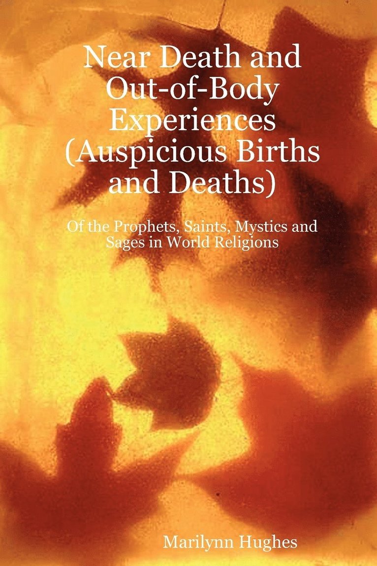 Near Death and Out-of-Body Experiences (Auspicious Births and Deaths)